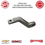 Skyjacker Pitman Arm For 1967-1991 Chevrolet / Gmc K1500 Suburban K2500 #CA50. Fixed Price $149.60.
