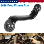6610 Drop Pitman Arm 6-7" Lift For 84-01 Jeep Cherokee Xj & 86-92 Comanche Mj. Fixed Price $49.50.