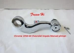 Lowrider Hydraulics Chrome Chevrolet Impala 63-64 Manual Pitman Arm. Fixed Price $130.00.
