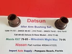 Idler Arm Bushing Set Fits Datsun 280ZX, 510, 720, 810 200SX 210, 1200 Mazda RX7. Fixed Price $7.99.